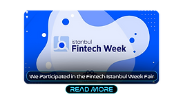 We Participated in the Fintech Istanbul Week Fair